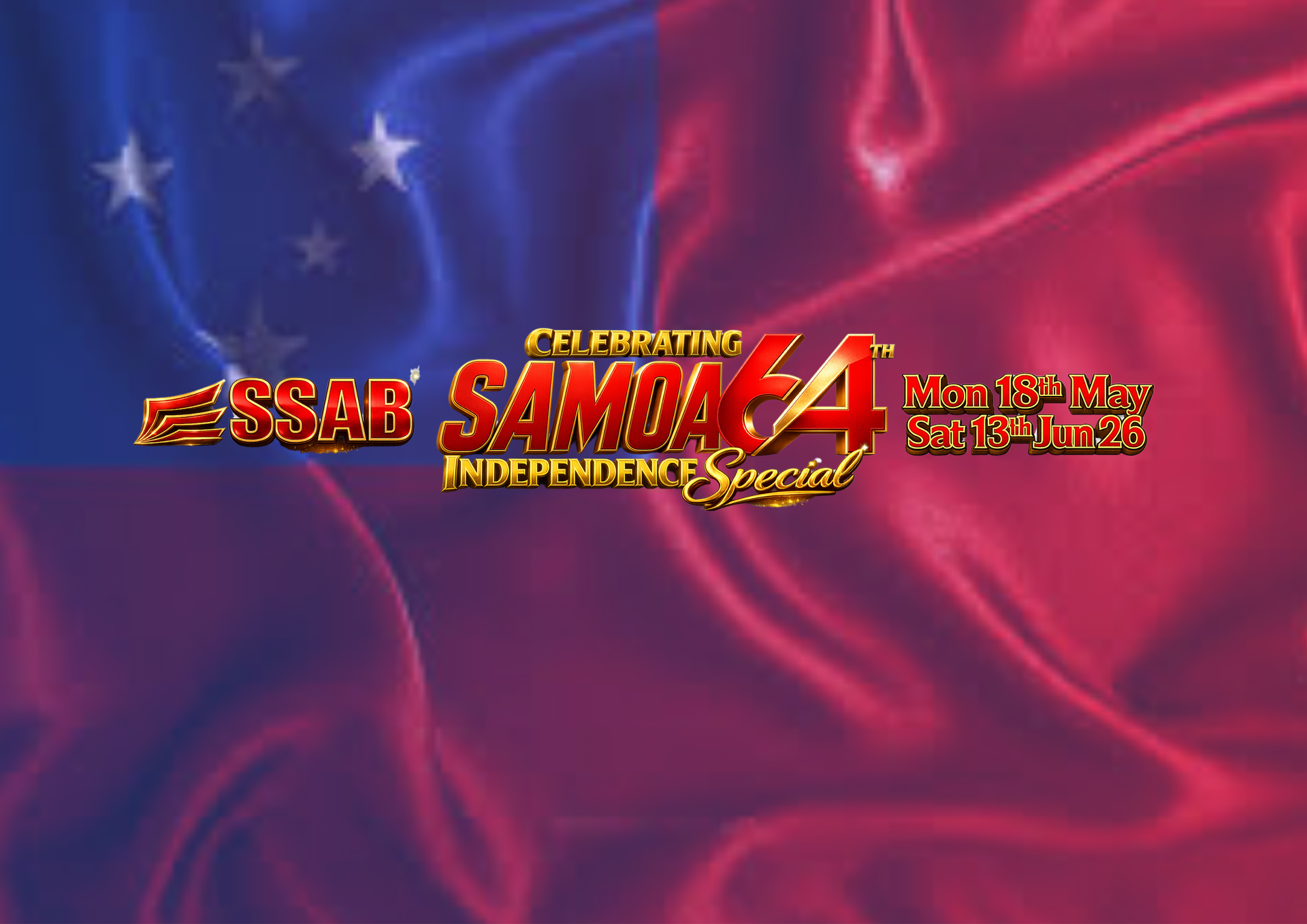 SSAB CELEBRATING SAMOA 64TH INDEPENDENCE SPECIALS